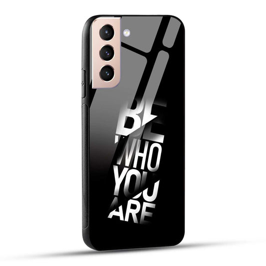 Samsung Galaxy S21 5G Back Cover Be Who You Are Printed Glass Case