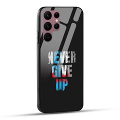 Samsung Galaxy S22 Ultra 5G Back Cover Never Give Up Quote Printed Glass Case