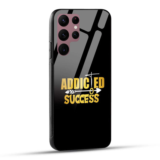 Samsung Galaxy S22 Ultra 5G Back Cover Addicted To Success Empowerment Quote Printed Glass Case