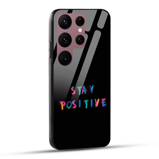 Samsung Galaxy S23 Ultra 5G Back Cover Stay Positive Printed Glass Case