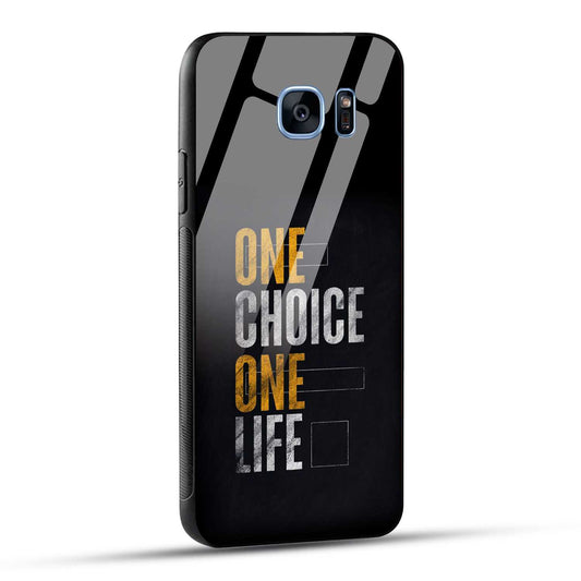 Samsung Galaxy S7 Edge Back Cover One Choice One Life Printed Glass Case