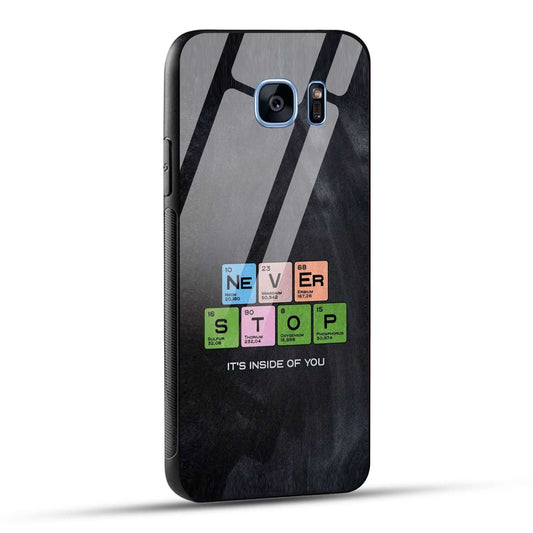 Samsung Galaxy S7 Edge Back Cover Never Stop Its Inside Of you Printed Glass Case