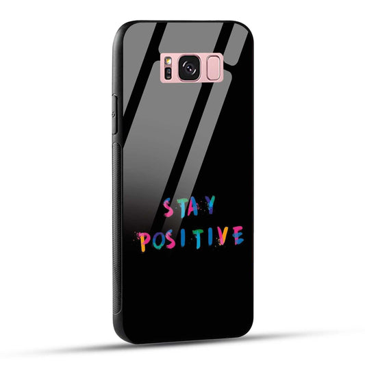 Samsung Galaxy S8 Plus Back Cover Stay Positive Printed Glass Case