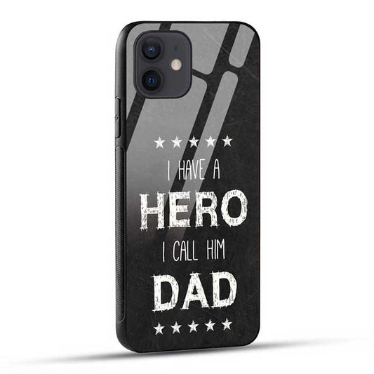 I Have a Hero I Call Him Dad Glass Case