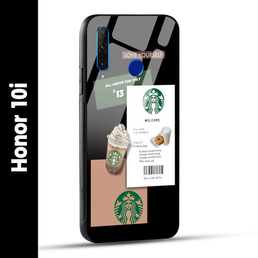 Honor 10i Back Cover Starbucks Coffee Love Yourself Printed Glass Case