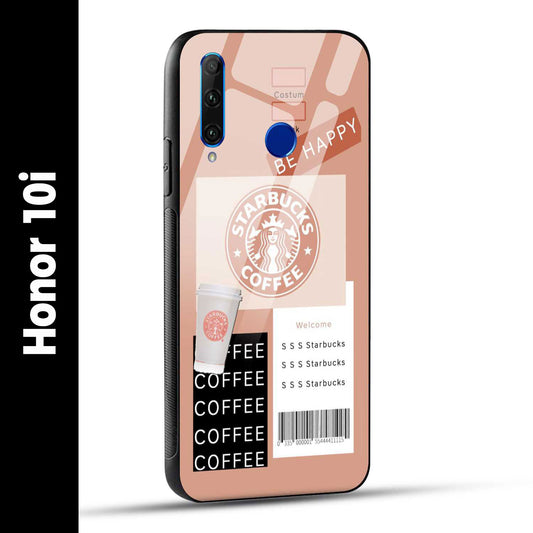 Honor 10i Back Cover Starbucks Coffee Happy Printed Glass Case