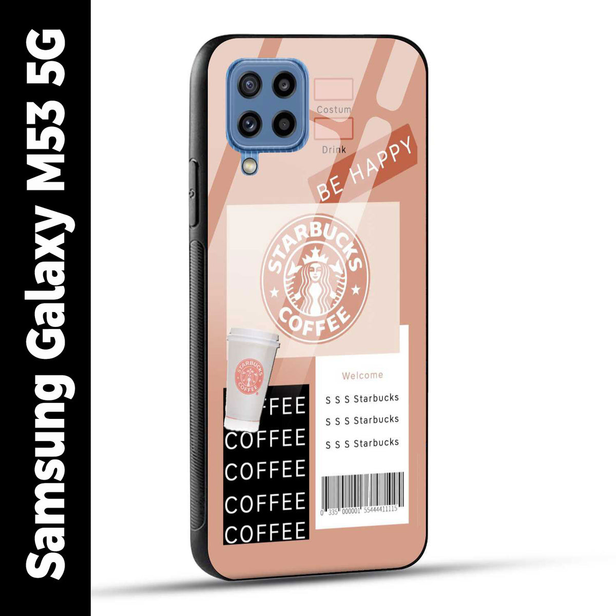 Samsung Galaxy M53 5G Back Cover Starbucks Coffee Happy Printed Glass Case