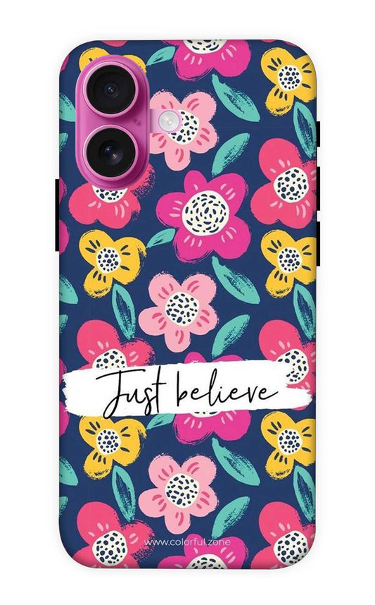 IPHONE 16 PLUS Back Cover Just Believe Printed Hard Case