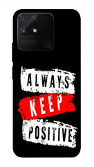 Realme Narzo 50A Back Cover Always Keep Positive Printed Hard Case