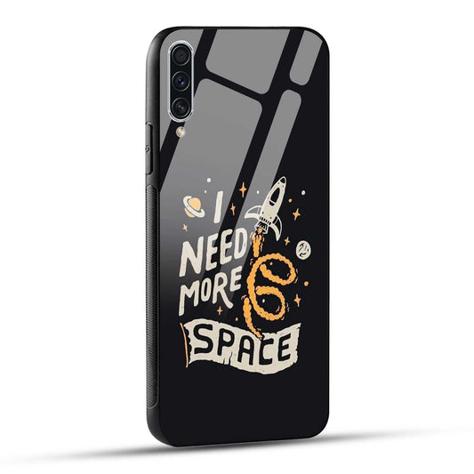 Samsung Galaxy A70 / Samsung Galaxy A70s Back Cover I Need More Space Printed Glass Case