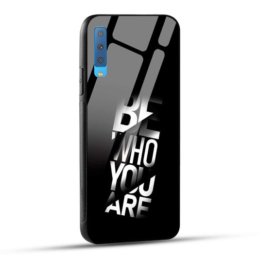 Samsung Galaxy A7 2018 Back Cover Be Who You Are Printed Glass Case