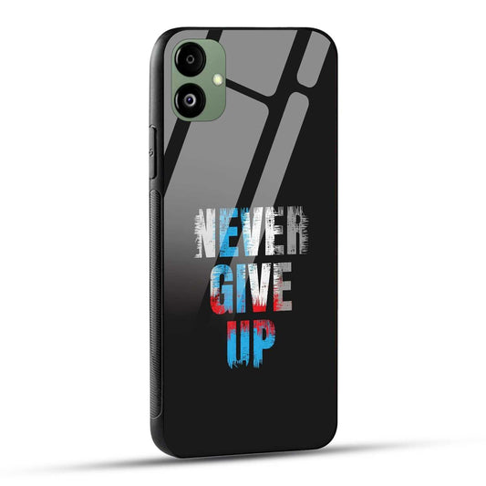 Samsung Galaxy F14 5G Back Cover Never Give Up Quote Printed Glass Case