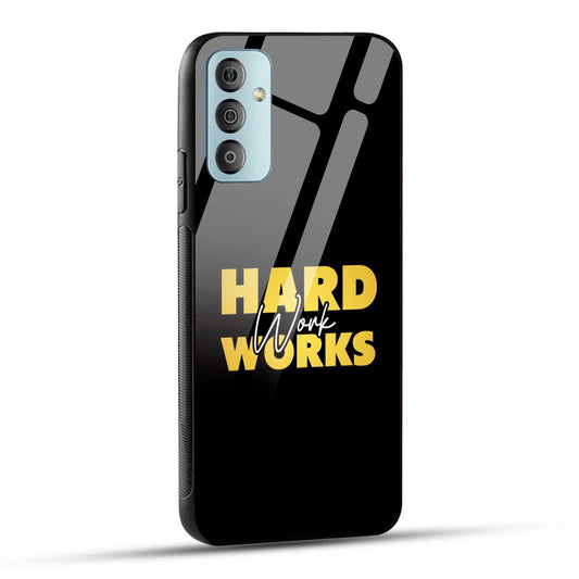 Samsung Galaxy F23 5G Back Cover Hard Work Works Empowerment Quote Printed Glass Case