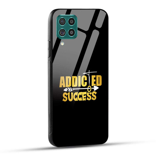Samsung Galaxy F62 Back Cover Addicted To Success Empowerment Quote Printed Glass Case