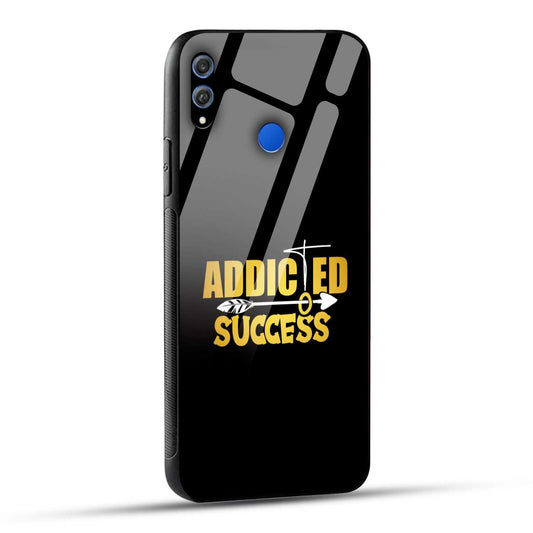 Honor 8X Back Cover Addicted To Success Empowerment Quote Printed Glass Case