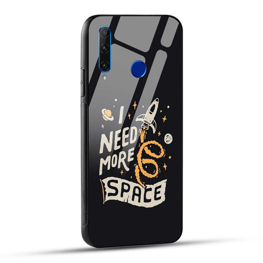 Honor 10i / Honor 20i Back Cover I Need More Space Printed Glass Case