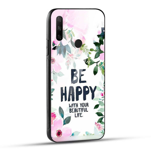 HONOR 9X Back Cover Be Happy Quote Printed Glass Case