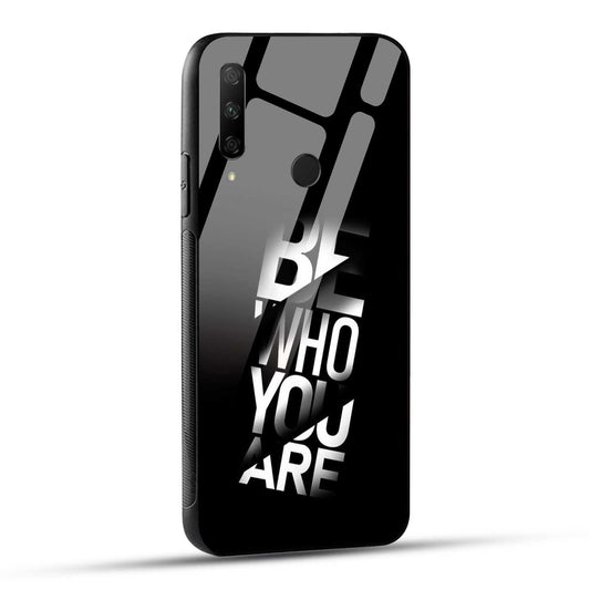 HONOR 9X Back Cover Be Who You Are Printed Glass Case