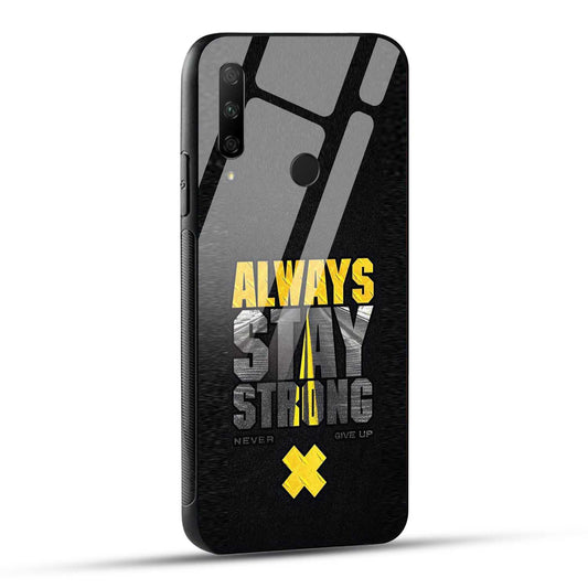 HONOR 9X Back Cover Always Stay Strong Printed Glass Case