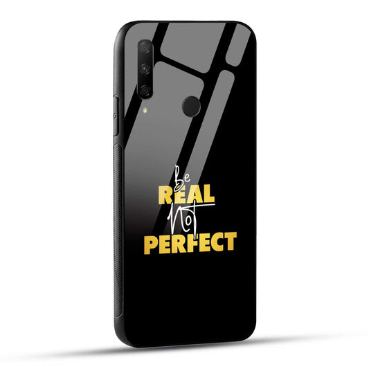 HONOR 9X Back Cover Be Real Not Perfect Motivation Quote Printed Glass Case