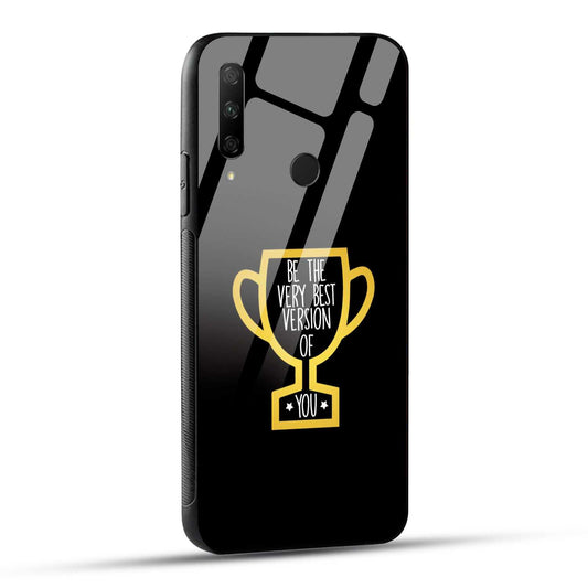 HONOR 9X Back Cover Be The Very Best Virsion Of You Inspiration Quote Printed Glass Case