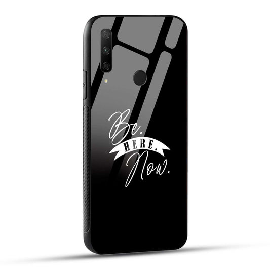 HONOR 9X Back Cover Be Here Now Strenght Quote Printed Glass Case