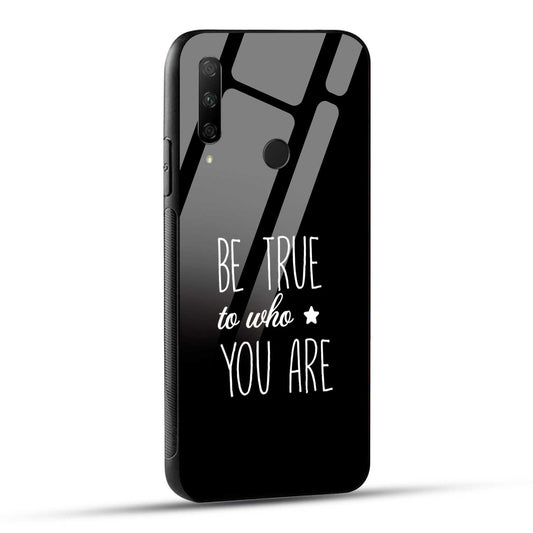 HONOR 9X Back Cover Be True To Who You Are Positivity Quote Printed Glass Case