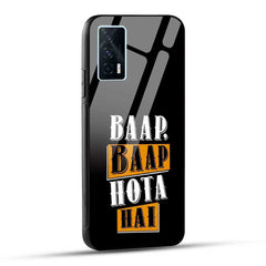 iQOO 7 5G Back Cover Baap Baap Hota Hai Glass Case