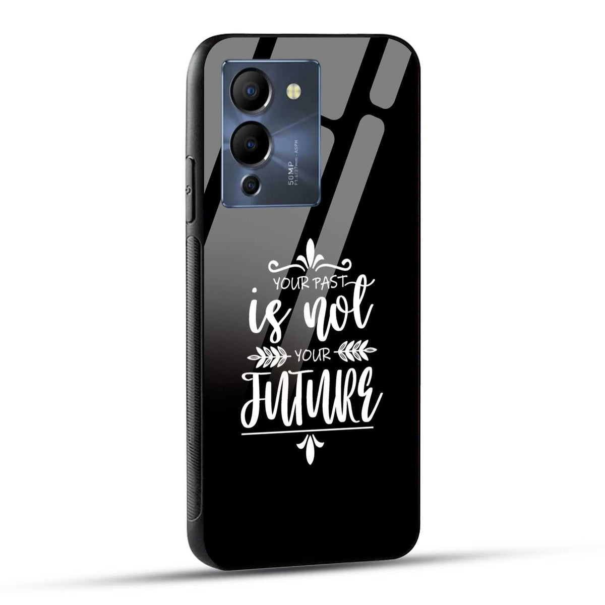 INFINIX NOTE 12 TURBO 5G / G96 Back Cover Your Past Is Not Your Future Positivity Quote Printed Glass Case