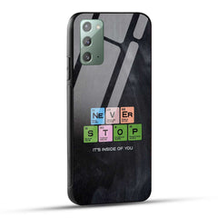 Samsung Galaxy Note 20 Back Cover Never Stop Its Inside Of you Printed Glass Case
