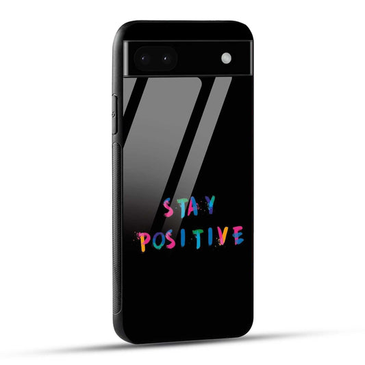 Google Pixel 6A Back Cover Stay Positive Printed Glass Case