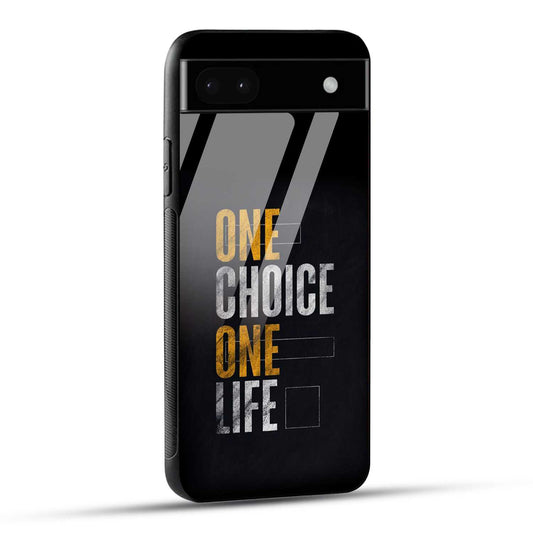 Google Pixel 6A Back Cover One Choice One Life Printed Glass Case