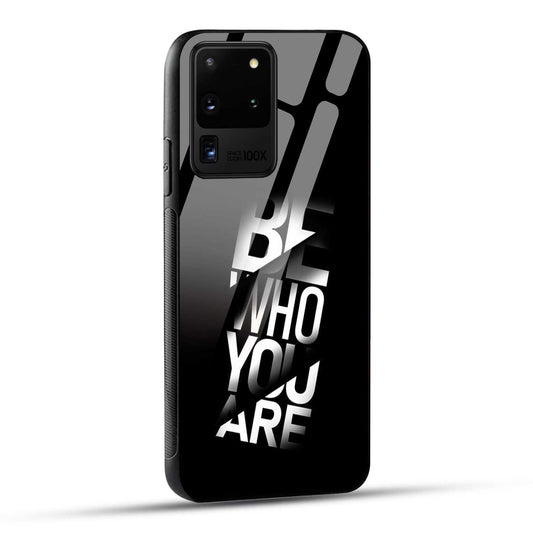 Samsung Galaxy S20 Ultra Back Cover Be Who You Are Printed Glass Case