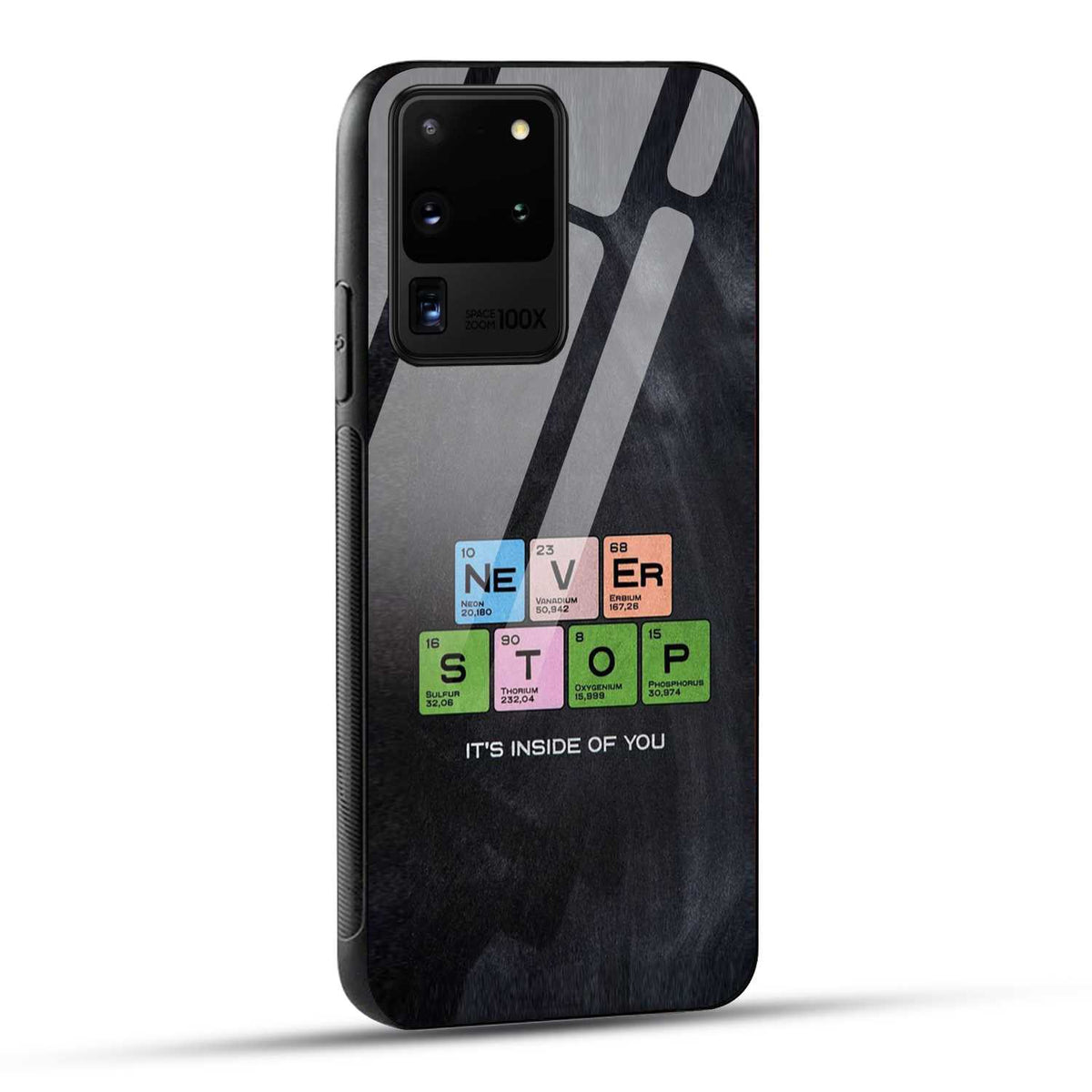 Samsung Galaxy S20 Ultra Back Cover Never Stop Its Inside Of you Printed Glass Case