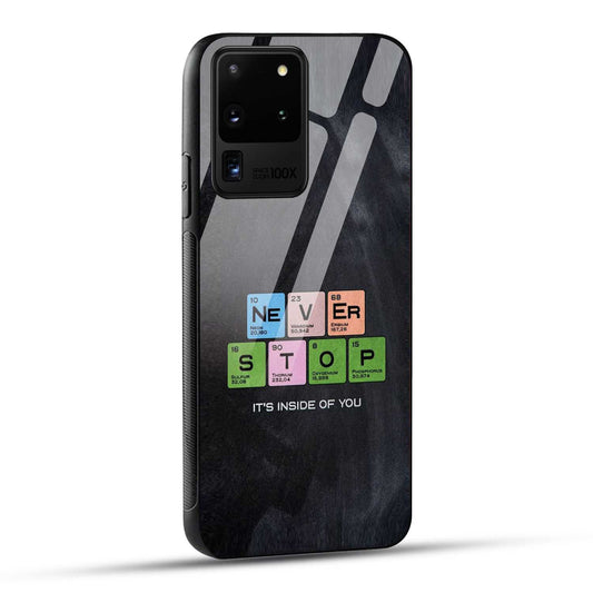 Samsung Galaxy S20 Ultra Back Cover Never Stop Its Inside Of you Printed Glass Case