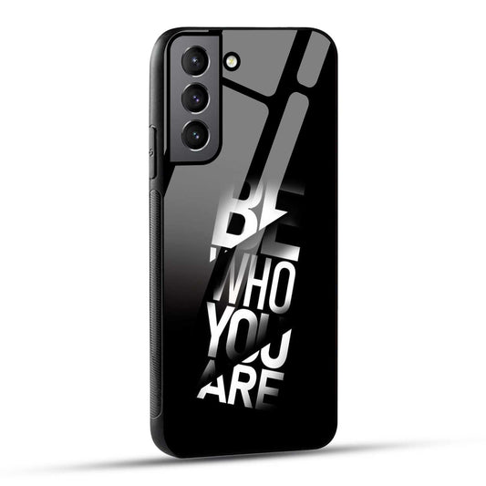 Samsung Galaxy S22 Plus 5G Back Cover Be Who You Are Printed Glass Case