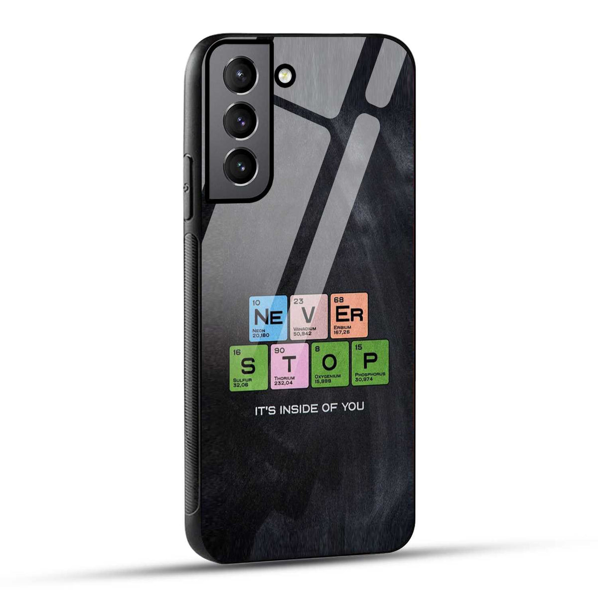 Samsung Galaxy S22 Plus 5G Back Cover Never Stop Its Inside Of you Printed Glass Case