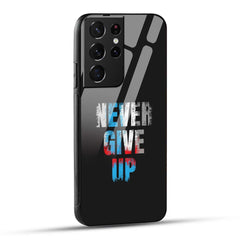 Samsung Galaxy S21 Ultra 5G Back Cover Never Give Up Quote Printed Glass Case