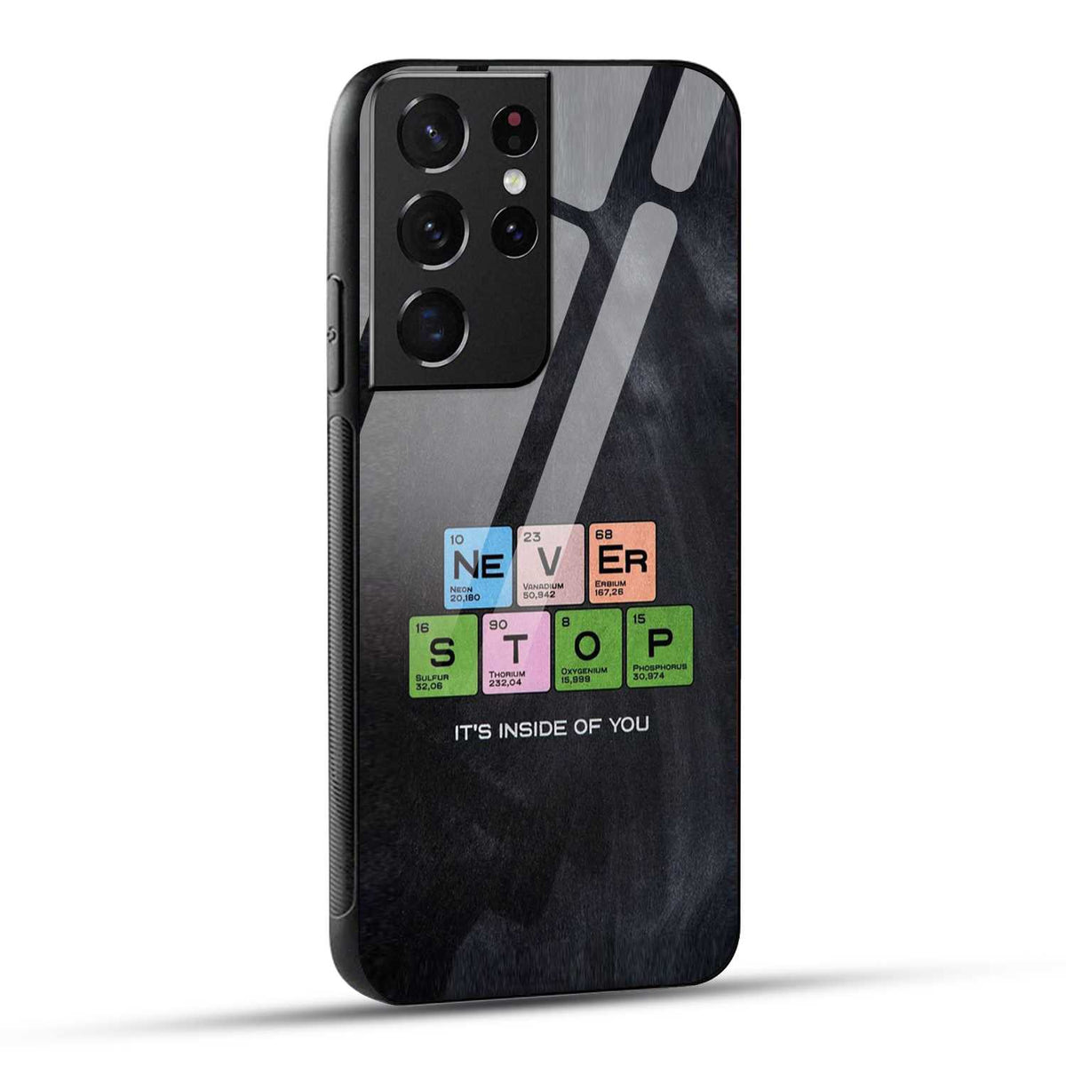 Samsung Galaxy S21 Ultra 5G Back Cover Never Stop Its Inside Of you Printed Glass Case