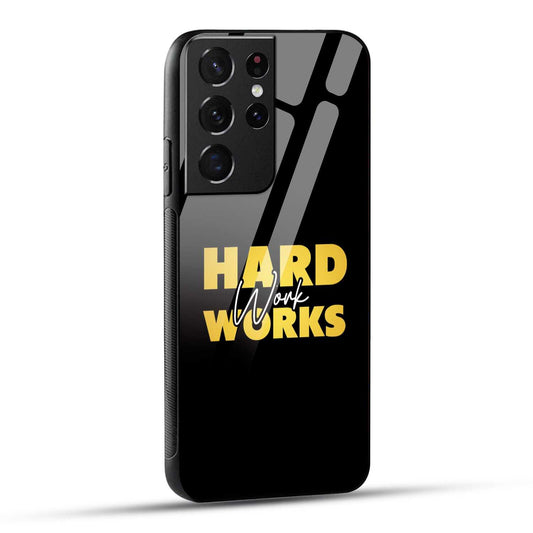 Samsung Galaxy S21 Ultra 5G Back Cover Hard Work Works Empowerment Quote Printed Glass Case