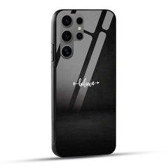 Samsung Galaxy S24 Ultra 5G Back Cover Black Believe Quote Printed Glass Case