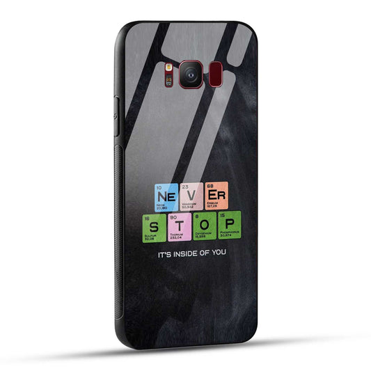 Samsung Galaxy S8 Back Cover Never Stop Its Inside Of you Printed Glass Case