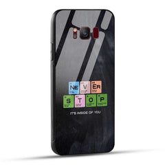 Samsung Galaxy S8 Back Cover Never Stop Its Inside Of you Printed Glass Case