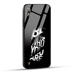 Samsung Galaxy A10 Back Cover Be Who You Are Printed Glass Case