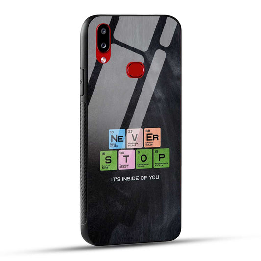 Samsung Galaxy A10s / Samsung Galaxy M01s Back Cover Never Stop Its Inside Of you Printed Glass Case