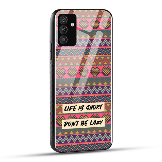 Samsung Galaxy F54 Back Cover Patterned Motivational Quote Printed Glass Case