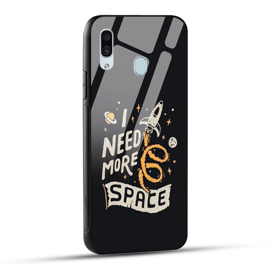 Samsung Galaxy A30 / Samsung Galaxy A20 / Samsung Galaxy M10s Back Cover I Need More Space Printed Glass Case
