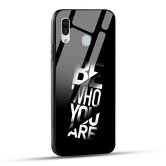 Samsung Galaxy A30 / Samsung Galaxy A20 / Samsung Galaxy M10s Back Cover Be Who You Are Printed Glass Case