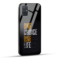 Samsung Galaxy A71 Back Cover One Choice One Life Printed Glass Case