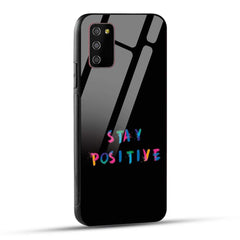 Samsung Galaxy M02s / Samsung Galaxy A03s / Samsung Galaxy F02S Back Cover Stay Positive Printed Glass Case